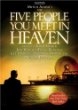 The Five People You Meet in Heaven by 